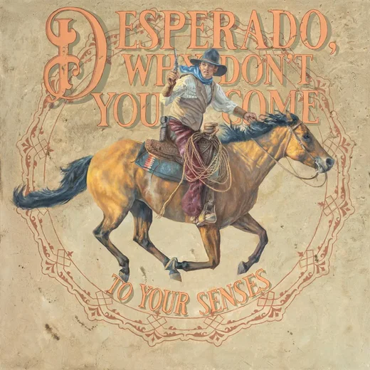 Desperado, Why Don't you Come to your Senses Large Wall Art by Brent Flory